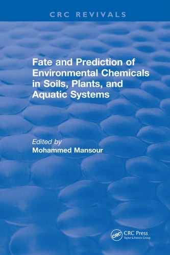 Fate And Prediction Of Environmental Chemicals In Soils, Plants, And Aquatic Systems