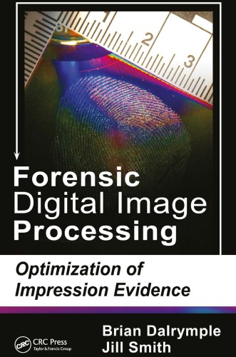 Forensic digital image processing optimization of impression evidence