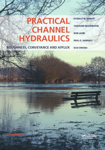 Practical channel hydraulics : roughness, conveyance and afflux
