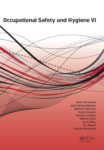 Occupational Safety and Hygiene VI : Proceedings of the 6th International Symposium on Occupation Safety and Hygiene (SHO 2018), March 26-27, 2018, Guimarães, Portugal