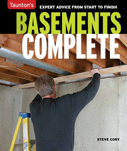 Basements complete : expert advice from start to finish