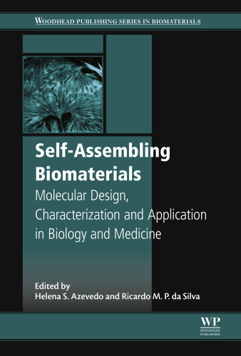 Self-assembling Biomaterials: Molecular Design, Characterization and Application in Biology and Medicine