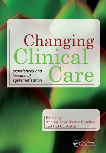 Changing Clinical Care: Experiences and Lessons of Systematisation