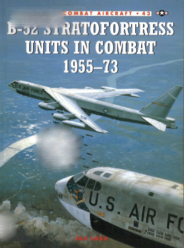 B-52 Stratofortress Units in Combat 1955-73
