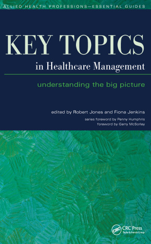 Key Topics in Healthcare Management: Understanding the Big Picture