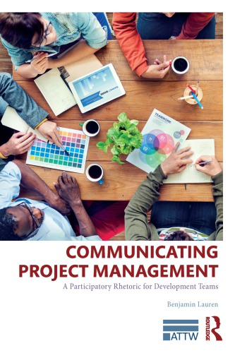 Communicating project management : a participatory rhetoric for development teams