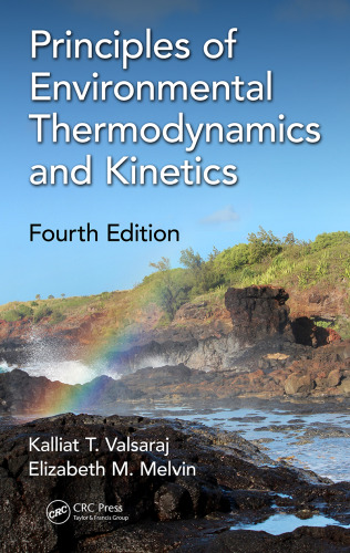 Principles of Environmental Thermodynamics and Kinetics, Fourth Edition