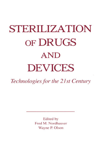 Sterilization of drugs and devices : technologies for the 21st century