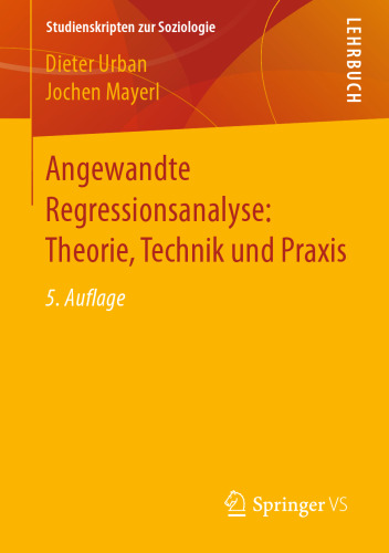 Angewandte Regressionsanalyse: Theorie, Technik und Praxis