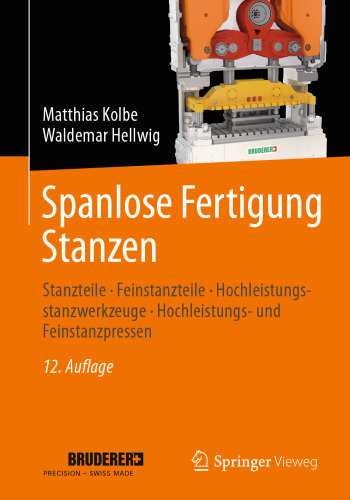 Spanlose Fertigung Stanzen Stanzteile - Feinstanzteile - Hochleistungsstanzwerkzeuge - Hochleistungs- und Feinstanzpressen