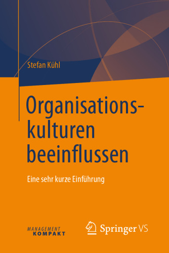 Organisationskulturen beeinflussen: Eine sehr kurze Einführung