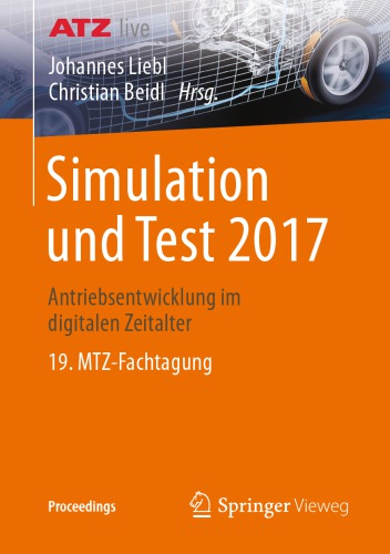 Simulation und Test 2017 Antriebsentwicklung im digitalen Zeitalter 19. MTZ-Fachtagung