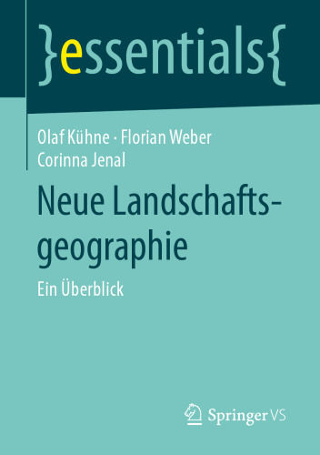 Neue Landschaftsgeographie: Ein Überblick