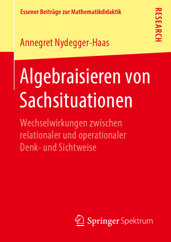 Algebraisieren von Sachsituationen: Wechselwirkungen zwischen relationaler und operationaler Denk- und Sichtweise