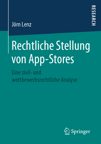Rechtliche Stellung von App-Stores: Eine zivil- und wettbewerbsrechtliche Analyse