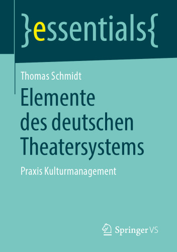 Elemente des deutschen Theatersystems: Praxis Kulturmanagement