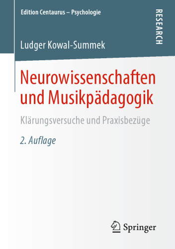 Neurowissenschaften und Musikpädagogik: Klärungsversuche und Praxisbezüge