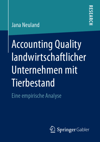 Accounting Quality landwirtschaftlicher Unternehmen mit Tierbestand: Eine empirische Analyse