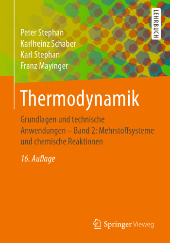 Thermodynamik: Grundlagen und technische Anwendungen - Band 2: Mehrstoffsysteme und chemische Reaktionen