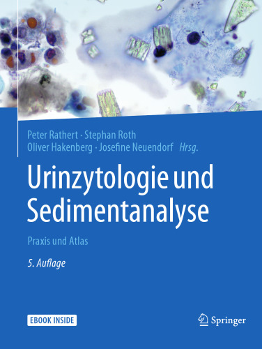 Urinzytologie und Sedimentanalyse: Praxis und Atlas