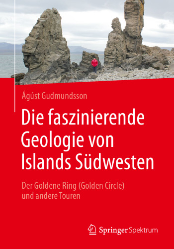 Die faszinierende Geologie von Islands Südwesten : Der Goldene Ring (Golden Circle) und andere Touren