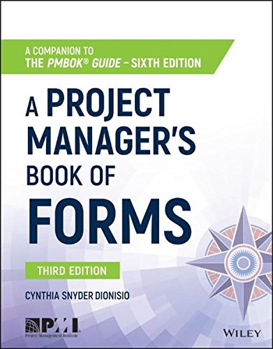 A project manager's book of forms : a companion to the PMBOK guide, sixth edition