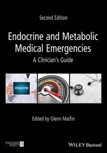 Endocrine and metabolic medical emergencies : a clinician's guide