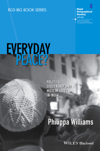 Everyday Peace?: Politics, Citizenship and Muslim Lives in India