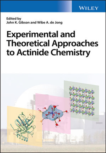 Experimental and theoretical approaches to actinide chemistry