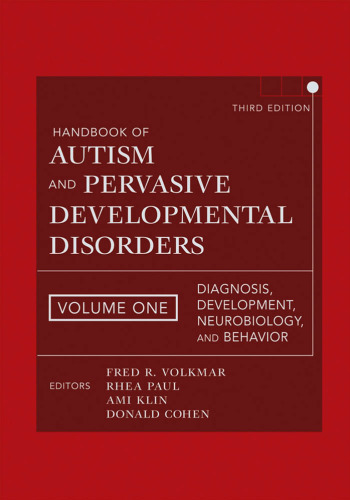 Handbook of Autism and Pervasive Developmental Disorders volume 1 Diagnosis, Development, Neurobiology, and Behavior