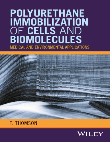 Polyurethane immobilization of cells and biomolecules : medical and environmental applications