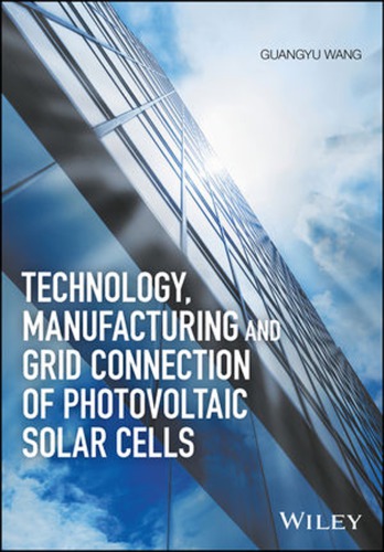 Technology, manufacturing and grid connection of photo-voltaic solar cells