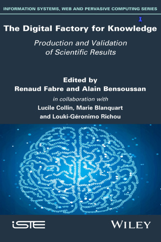 The Digital Factory for Knowledge: Production and Validation of Scientific Results