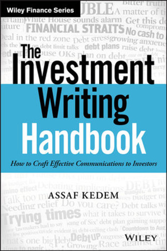 The investment writing handbook : how to craft effective communications to investors