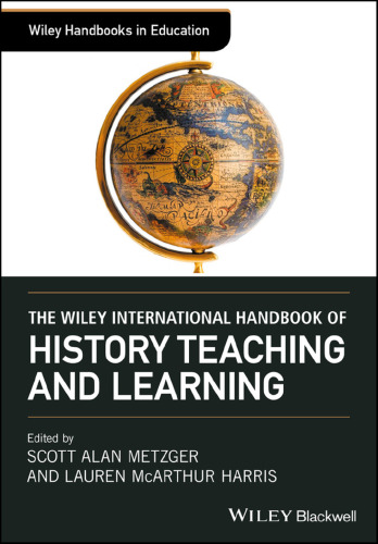 The Wiley international handbook of history teaching and learning