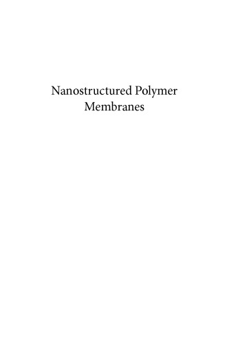 Nanostructured Polymer Membranes, Volume 1: Processing and Characterization