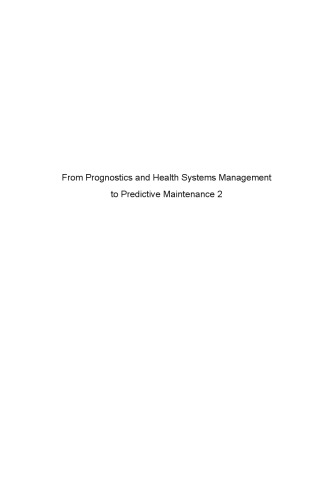 From Prognostics and Health Systems Management to Predictive Maintenance 2: Knowledge, Reliability and Decision