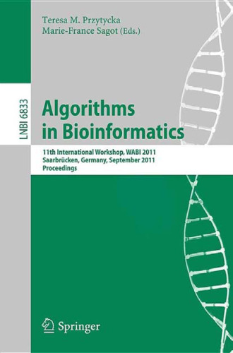 Algorithms in Bioinformatics: 11th International Workshop, WABI 2011, Saarbrücken, Germany, September 5-7, 2011, Proceedings