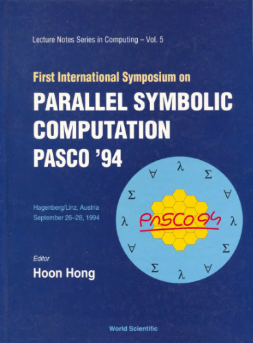 First International Symposium on Parallel Symbolic Computation Pasco '94: Hagenberg/Linz, Austria September 26-28, 1994