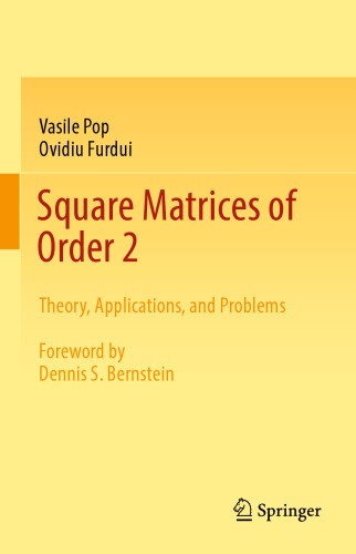 Square Matrices of Order 2: Theory, Applications, and Problems