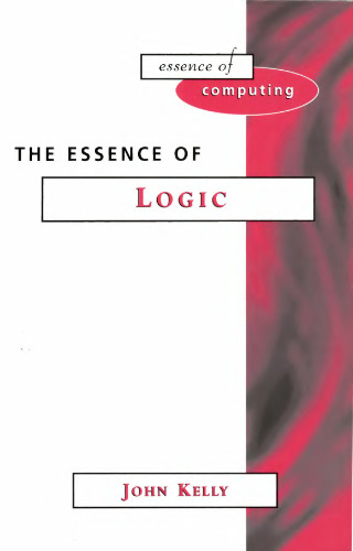 The Essence of Logic