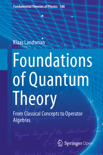 Foundations of quantum theory : from classical concepts to commutative operator algebras