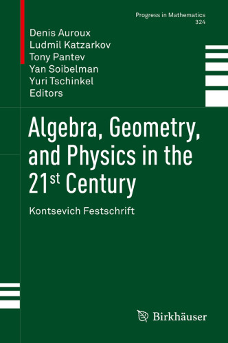 Algebra, Geometry, and Physics in the 21st Century: Kontsevich Festschrift
