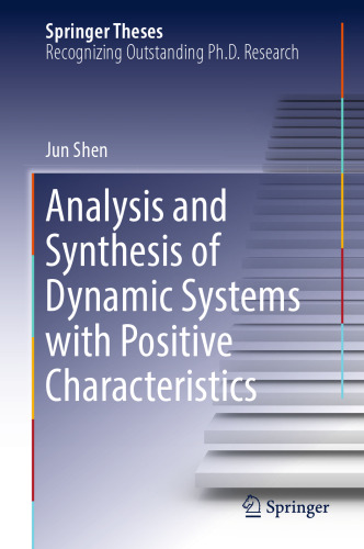 Analysis and Synthesis of Dynamic Systems with Positive Characteristics