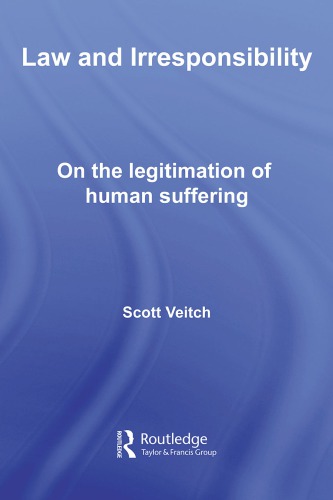 Law and Irresponsibility: On the Legitimation of Human Suffering