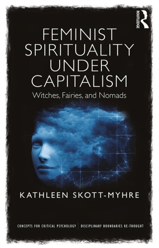 Feminist Spirituality under Capitalism: Witches, Fairies, and Nomads