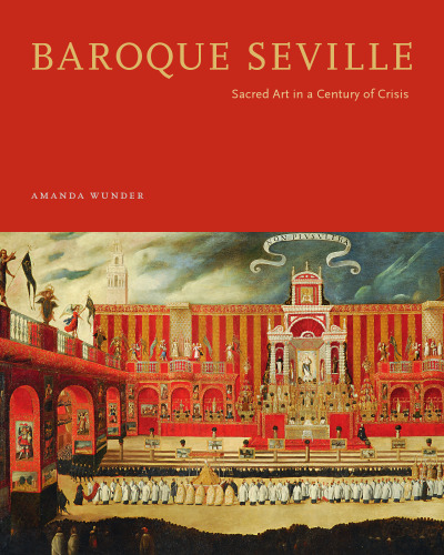 Baroque Seville: Sacred Art in a Century of Crisis