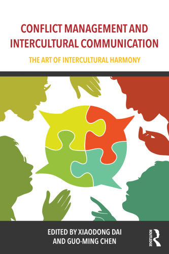 Conflict Management and Intercultural Communication: The Art of Intercultural Harmony