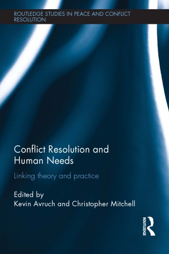 Conflict Resolution and Human Needs: Linking Theory and Practice