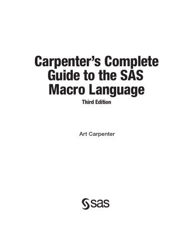 Carpenter’s Complete Guide to the SAS Macro Language
